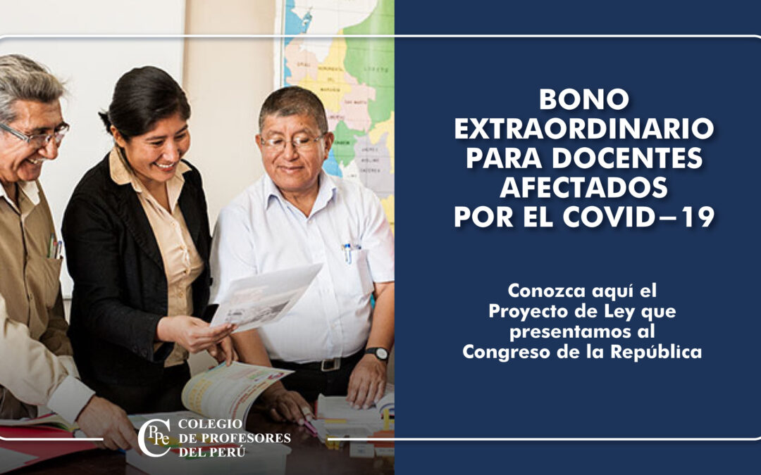 PRESENTAMOS PROYECTO DE LEY SOBRE BONO EXTRAORDINARIO PARA DOCENTES DESEMPLEADOS Y AFECTADOS POR EL COVID-19
