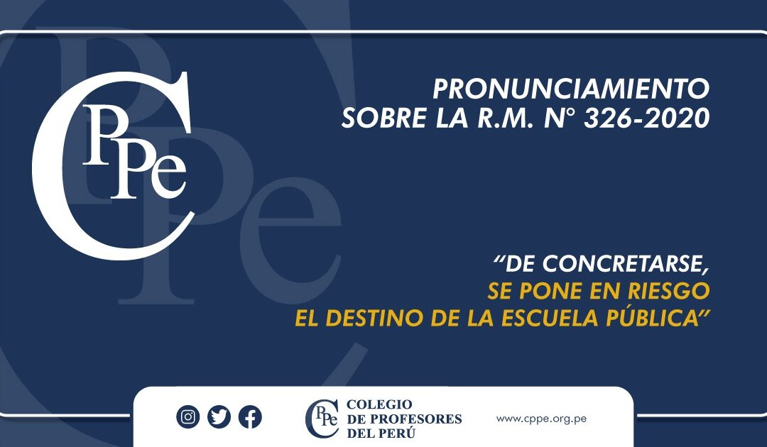 PRONUNCIAMIENTO DEL CPPe CON RESPECTO A LA R.M. N° 326-2020-MINEDU