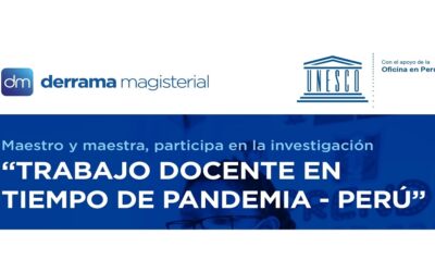 PARTICIPA EN LA INVESTIGACIÓN INTERNACIONAL “TRABAJO DOCENTE EN TIEMPO DE PANDEMIA – PERÚ