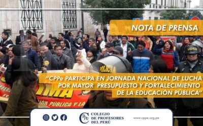 CPPe PARTICIPA EN JORNADA NACIONAL DE LUCHA POR MAYOR PRESUPUESTO Y FORTALECIMIENTO  DE LA EDUCACIÓN PÚBLICA