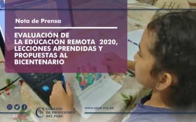 EVALUACIÓN DE LA EDUCACIÓN REMOTA  2020, LECCIONES APRENDIDAS Y PROPUESTAS AL BICENTENARIO