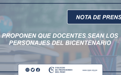 Proponen que docentes sean los personajes del Bicentenario