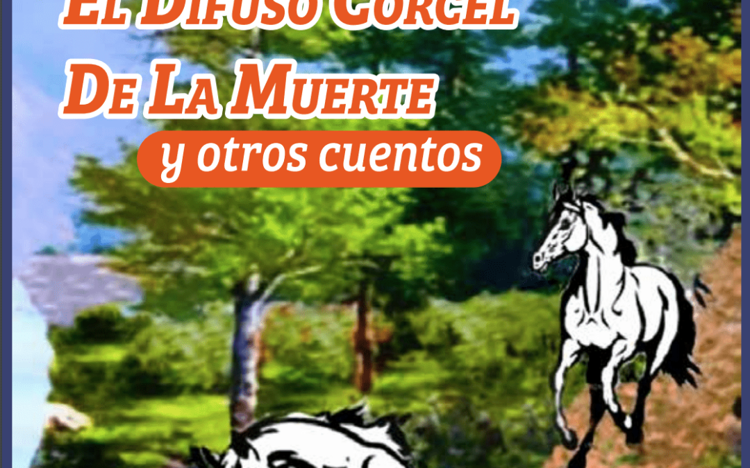 El difuso corcel de la muerte y otros cuentos