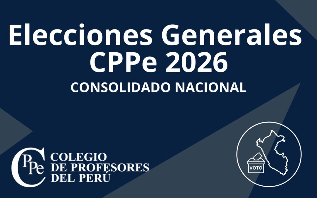 CEN del CPPe aprueba el CONSOLIDADO NACIONAL FINAL de las Elecciones 2026