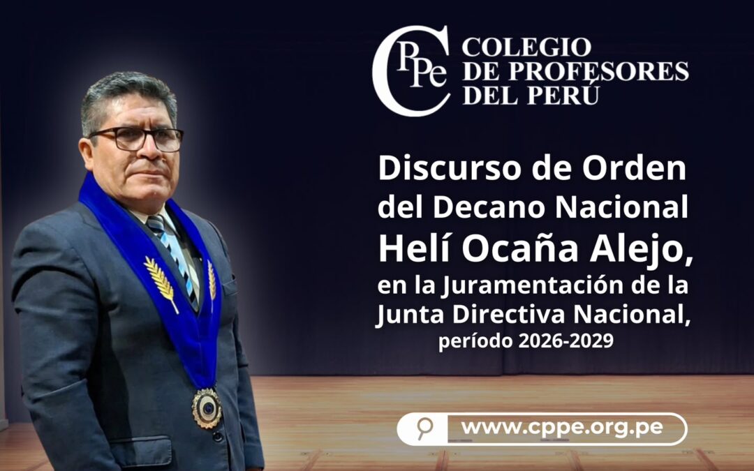Pablo Helí Ocaña Alejo asume el Decanato Nacional del CPPe para el período 2026–2029